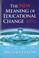 Cover of: The New Meaning of Educational Change