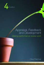 Appraisal, Feedback and Development by Clive Fletcher