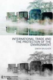 Cover of: International Trade and the Protection of the Environment by Simon Baughen