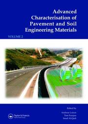 Cover of: Advanced Characterisation of Pavement and Soil Engineering Materials: Proceedings of the International Conference on Advanced Characterisation of Pavement ... June 2007, Athens, Greece - 2 Vol set + CD