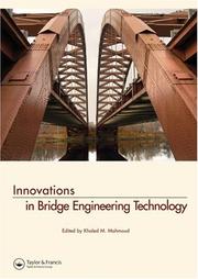 Cover of: Innovations in Bridge Engineering Technology: Selected Papers, 3rd NYC Bridge Conference, 27-28 August 2007, New York, USA
