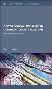Cover of: Ontological Security in International Relations by Brent J. Steele