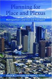 Cover of: Planning for Place and Plexus by David Levinson, David M. Levinson, Kevin J. Krizek