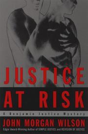 Cover of: Justice at risk by John Morgan Wilson