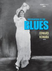 Cover of: Encyclopedia of the Blues by Edward M. Komara