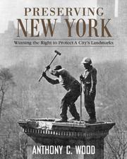 Cover of: Preserving New York: Winning the Right to Protect A City's Landmarks