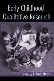 Cover of: Early Childhood Qualitative Research (Changing Images of Early Childhood) | J. Amos Hatch