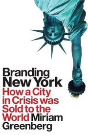 Cover of: Branding New York: How a City in Crisis Was Sold to the World