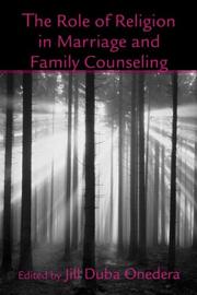 The Role of Religion in Marriage and Family Counseling (The Family Therapy and Counseling Series) by Jill D. Onedera
