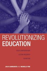 Cover of: Revolutionizing Education: Youth Participatory Action Research (Critical Youth Studies)