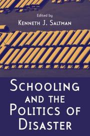 Cover of: Schooling and the Politics of Disaster | Kenneth J. Saltman