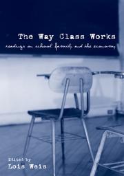 Cover of: The Way Class Works by Lois Weis