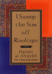 Cover of: I Sweep the Sun Off Rooftops by Ḥanān Shaykh