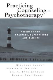 Cover of: Experiencing Counseling and Psychotherapy by Nicholas Ladany, Jessica A. Walker, Lia M. Pate-Carolan, Laurie Gray Evans