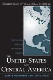 Cover of: The United States and Central America: Geopolitical Realities and Regional Fragility (Contemporary Inter-American Relations)