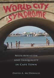 Cover of: World City Syndrome: Neoliberalism and Inequality in Cape Town (Routledge Studies in Human Geography)