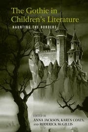 The gothic in children's literature by Anna Jackson, Karen Coats, Roderick McGillis