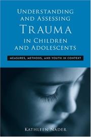 Cover of: Understanding and Assessing Trauma in Children and Adolescents: Measures, Methods, and Youth in Context (Psychosocial Stress Series)