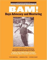 Cover of: BAM! Boys Advocacy and Mentoring: A Leader's Guide to Facilitating Strengths-Based Groups for Boys - Helping Boys Make Better Contact By Making Better ... and Psychotherapy with Boys and Men)