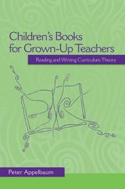 Cover of: Children's Books for Grown-Up Teachers: Reading and Writing Curriculum Theory (Studies in Curriculum Theory)