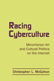 Cover of: Racing Cyberculture: Minoritarian Art and Cultural Politics on the Internet (Routledge Studies in New Media and Cyberculture)