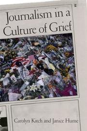 Cover of: Journalism in a Culture of Grief by Carolyn Kitch, Janice Hume