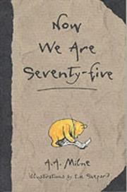 Cover of: Now We Are Seventy-five (The Wisdom of Pooh) by A. A. Milne