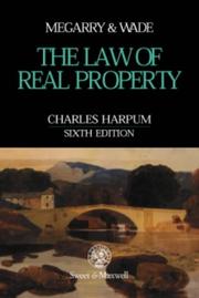 The law of real property by Sir Robert Edgar Megarry, Sir William Wade
