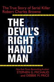 Cover of: The Devil's Right-Hand Man: The True Story of Serial Killer Robert Charles Browne