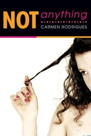 Not anything by Carmen Rodrigues