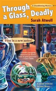 Cover of: Through a Glass, Deadly: A Glassblowing Mystery