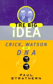 Cover of: Crick, Watson and DNA: The Big Idea (Strathern, Paul, Big Idea.)