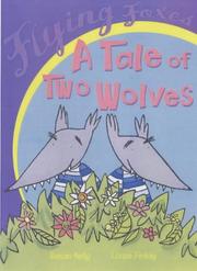 Cover of: A Tale of Two Wolves (Flying Foxes) by Susan Kelly, Susan Kelly