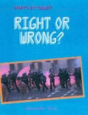 Cover of: Right or Wrong? (What's at Issue?)