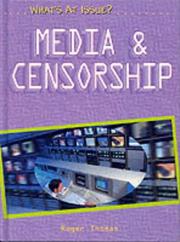 Cover of: Media and Censorship (What's at Issue?) by Roger Thomas