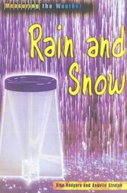 Cover of: Rain and Snow (Measuring the Weather)