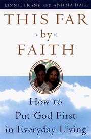 Cover of: This far by faith: how to put God first in everyday living