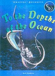 Cover of: Amazing Journeys: to the Depths of the Ocean (Amazing Journeys)
