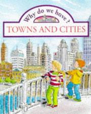 Cover of: Why Do We Have Towns & Cities?
