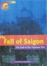 Cover of: The Fall of Saigon (Turning Points in History) by Michael V. Uschan