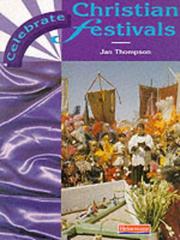 Cover of: Christian Festivals (Celebrate!) by Jan Thompson