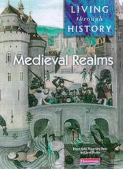 Cover of: Mediaeval Realms (Living Through History) by Nigel Kelly, Rosemary Rees, Jane Shuter