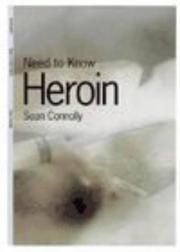 Cover of: Heroin (Need to Know) by Rob Alcraft, Rob Alcraft