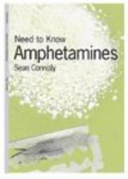 Cover of: Amphetamines (Need to Know) by Rob Alcraft, Rob Alcraft