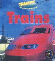 Cover of: Trains (Transport Around the World) by Chris Oxlade, Chris Oxlade