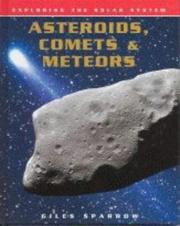 Cover of: Exploring the Solar System: Asteroids, Comets & Meteors (Exploring the Solar System)