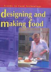 Cover of: Designing and Making Food (Trends in Food Technology) by Hazel King, Hazel King