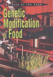 Cover of: Genetic Modification of Food (Science at the Edge) by Sally Morgan