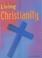 Cover of: Living Christianity (Living Religions)