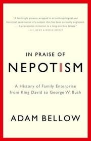 Cover of: In Praise of Nepotism by Adam Bellow